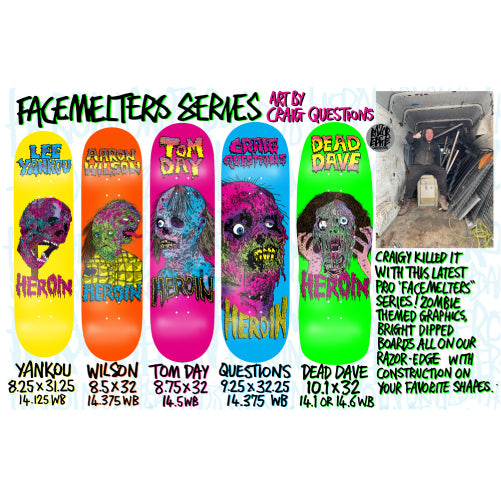 Heroin Aaron Wilson Face Melter Skateboard Deck 8.5"