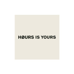 Hours Is Yours