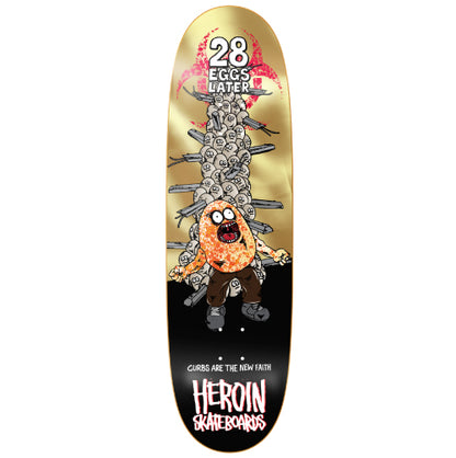 Heroin 28 Eggs Later Skateboard Deck 9" full