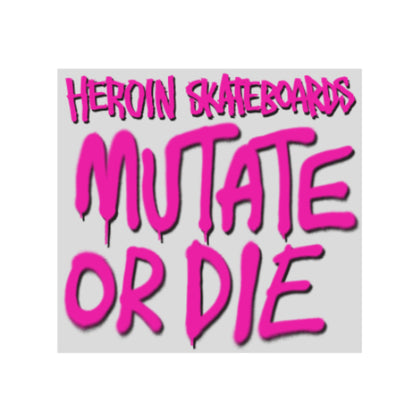 Heroin Mutate or Die Stickers