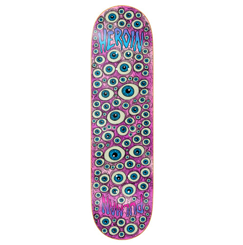 Heroin Pullman Eyes Symmetrical Skateboard Deck 8.5" full