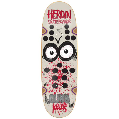 Heroin Curb Killer 5 Symmetrical Skateboard Deck 10"