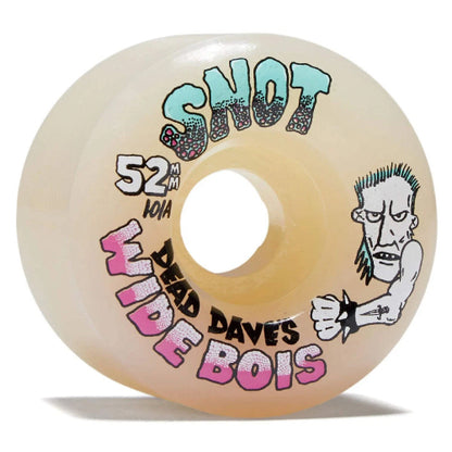Snot Wide Bois Dead Dave Wheels 52MM 101A