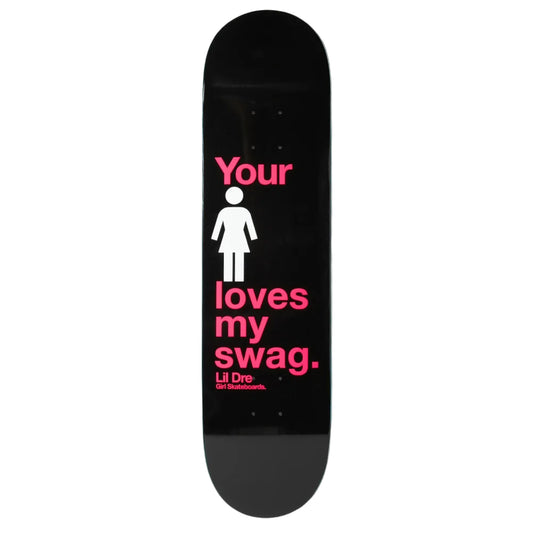 Girl Lil Dre Swag One Off Skateboard Deck 8" bottom