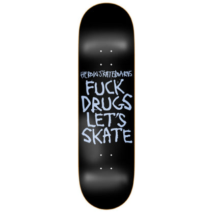 Heroin Fuck Drugs Let's Skate Skateboard Deck 8.75"