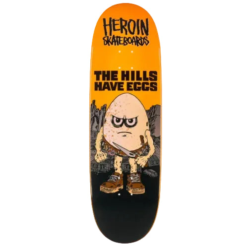 Heroin The Hills Have Eggs Skateboard Deck 9.5"