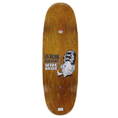 Heroin Wide Bride Skateboard Deck 10.4" top